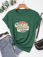 Load image into Gallery viewer, God is Good Tee